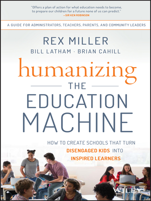 Title details for Humanizing the Education Machine by Rex Miller - Available